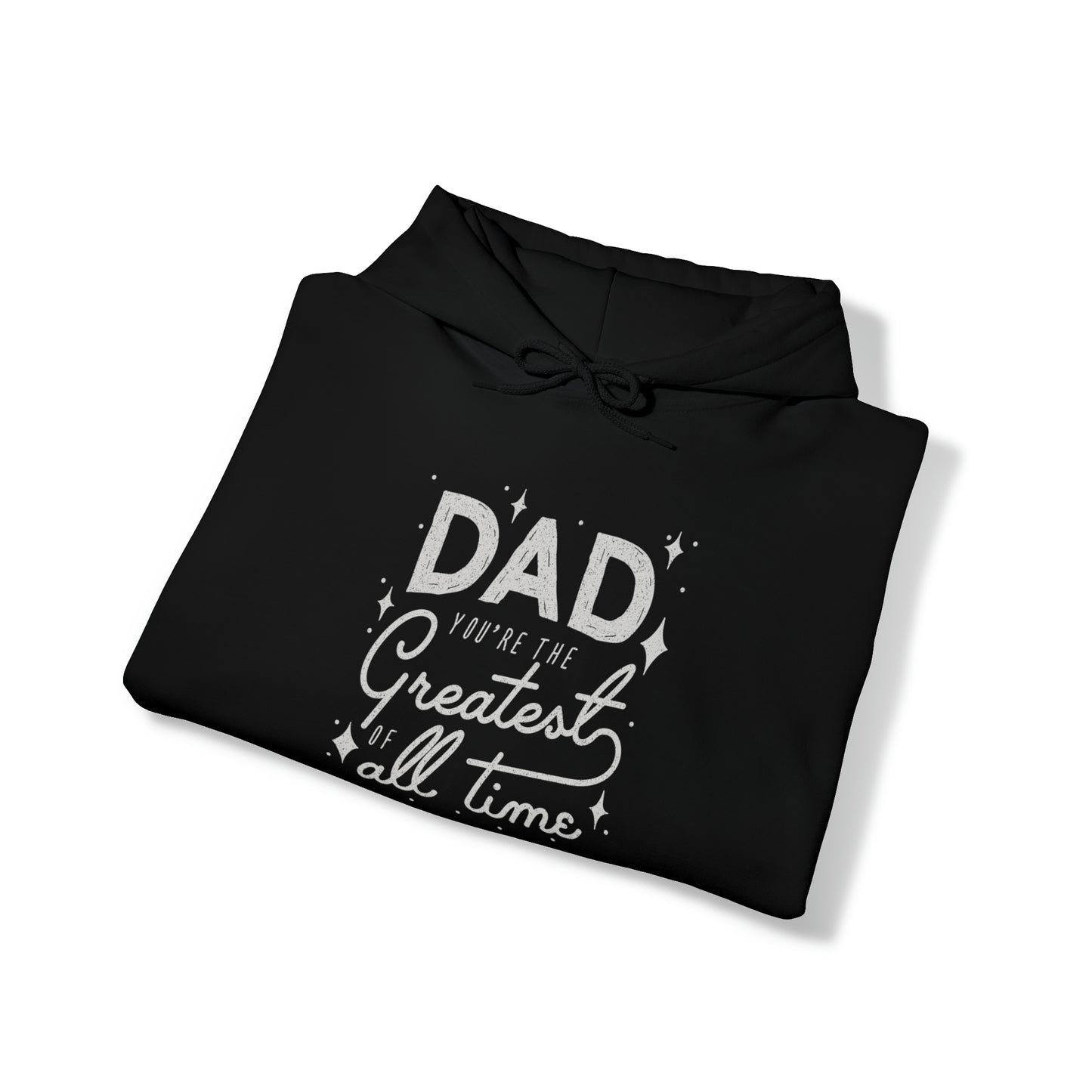 Greatest Dad Hooded Sweatshirt