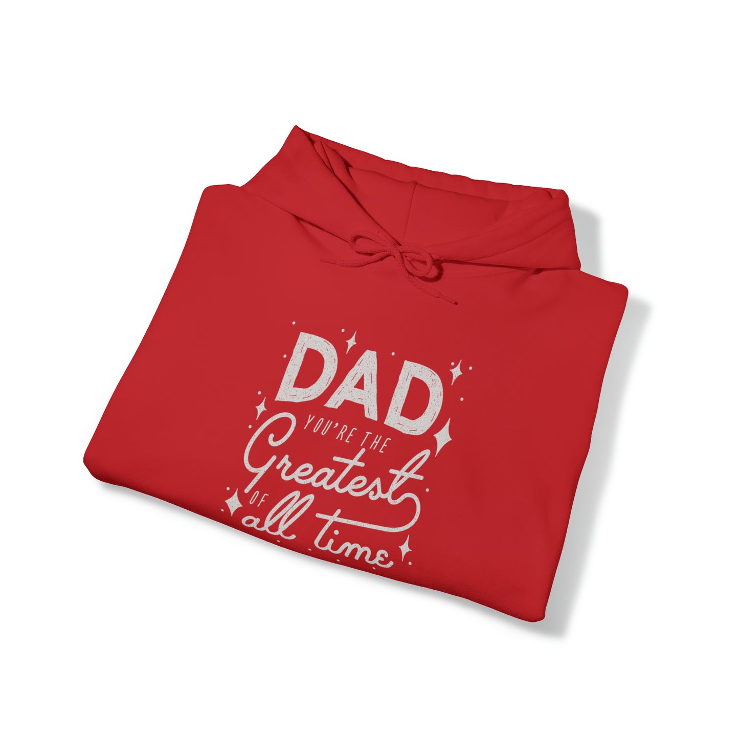 Greatest Dad Hooded Sweatshirt